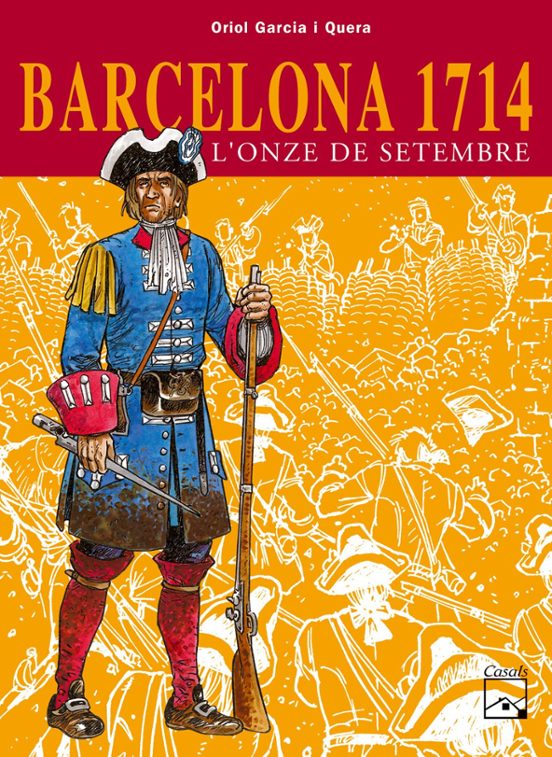 Barcelona 1714 L Once De Setembre