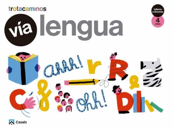 Vía Lengua 4 Años Talleres Rincones Trotacaminos Educacion Infantil Ca