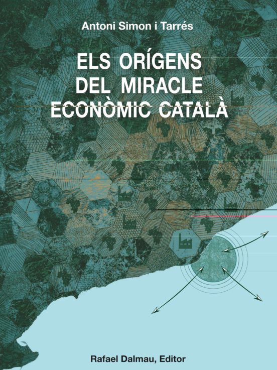 Els Orígens Del Miracle Econòmic Català
