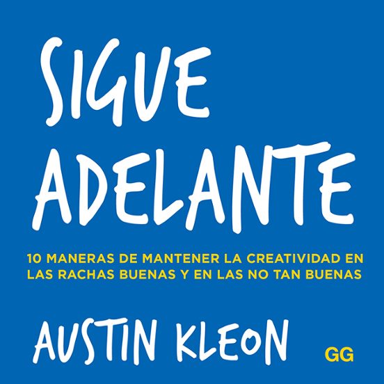 Sigue Adelante: 10 Maneras De Mantener La Creatividad En Las Rachas Bu