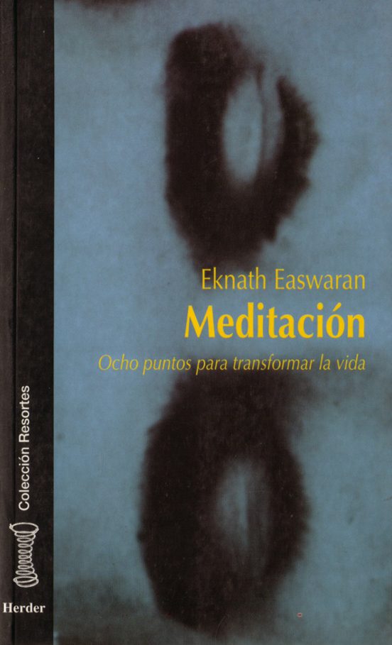 Meditacion: Ocho Puntos Para Transformar La Vida