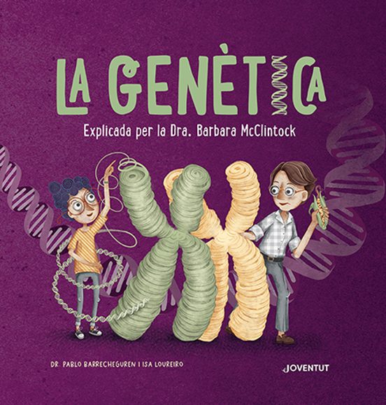La Genetica: Explicada Per La Dra. Barbara Mcclintock