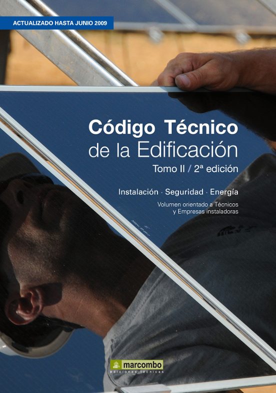 Codigo Tecnico De La Edificacion Tomo Ii: Instalacion Seguridad Energi