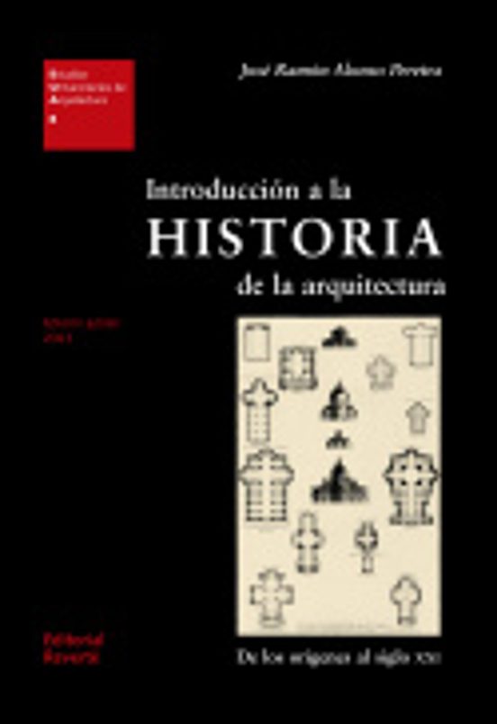 Introduccion A La Historia De La Arquitectura: De Los Origenes Al Sigl
