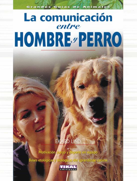 La Comunicación Entre Hombre Y Perro