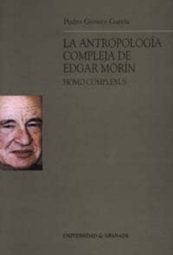 La Antropologia Compleja de Edgar Morin: Homo Complexus