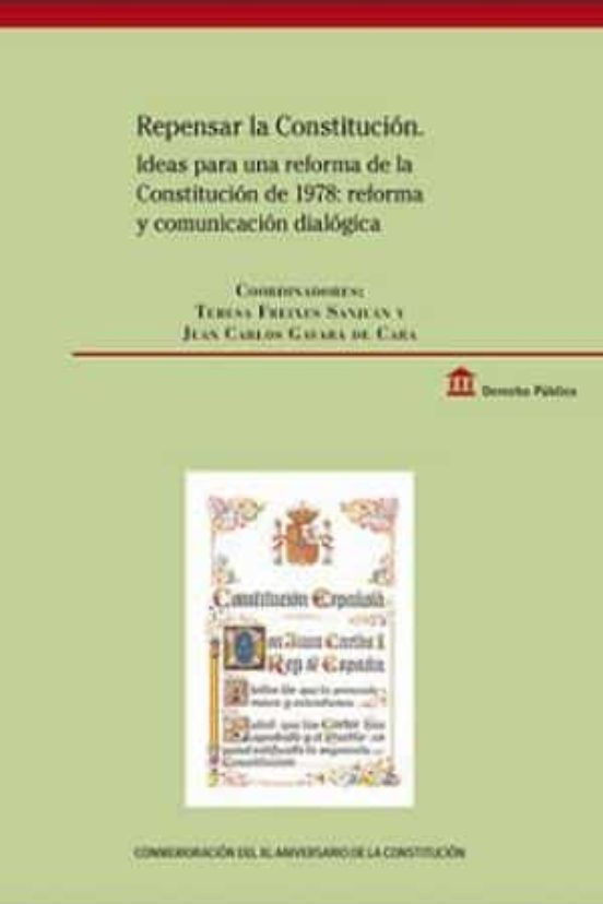 Repensar La Constitución. Ideas Para Una Reforma De La Constitución De 1978: Reforma Y Comunicación Dialógica