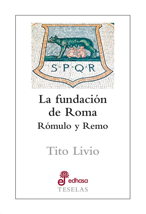 La Fundacion De Roma: Romulo Y Remo
