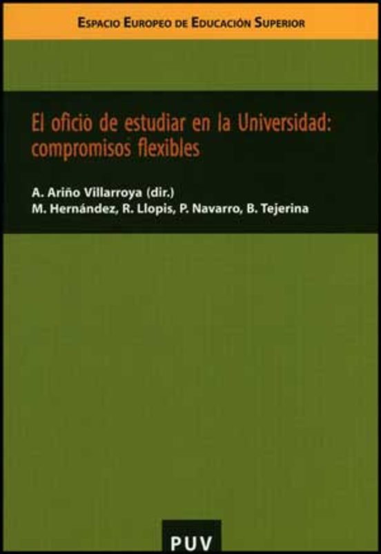 El Oficio De Estudiar En La Universidad: Compromisos Flexibles