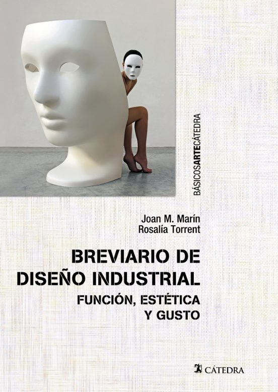 Breviario De Diseño Industrial: Funcion Estetica Y Gusto