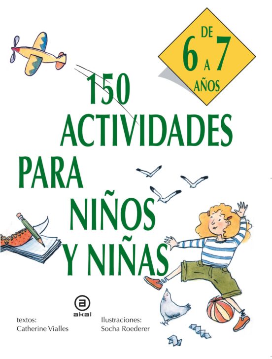 150 Actividades para Niños y Niñas de 6 a 7 Años