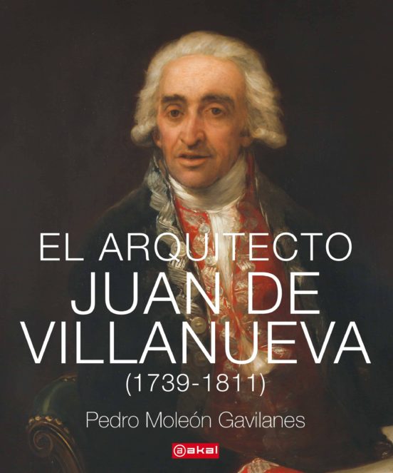 El Arquitecto Juan De Villanueva