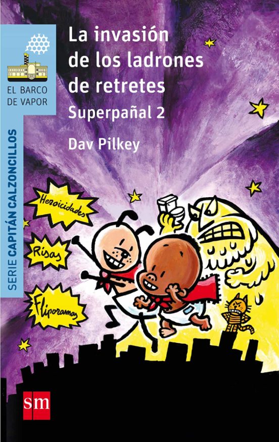 11. El Capitan Calzoncilllos Y La Invasion De Los Ladrones De Retrete