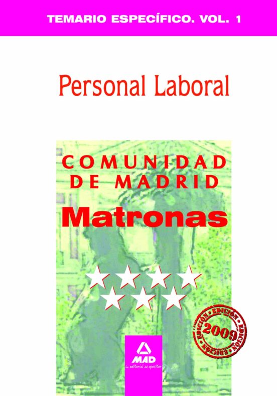 Matronas Personal Laboral De La Comunidad De Madrid. Temario Específico. Volumen I