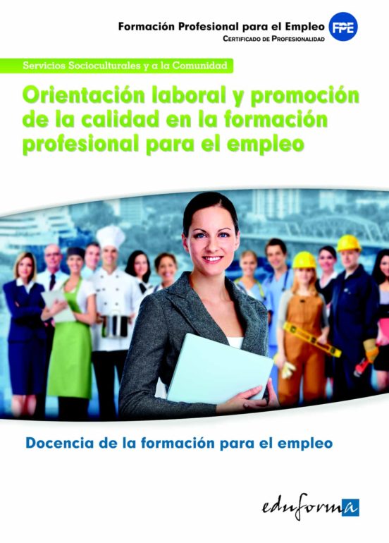 Orientación Laboral Y Promoción De La Calidad En La Formación Profesional Para El Empleo