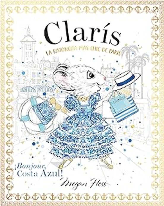 Claris 3: La Ratoncita Mas Chic De Paris: ¡bonjour Costa Azul!