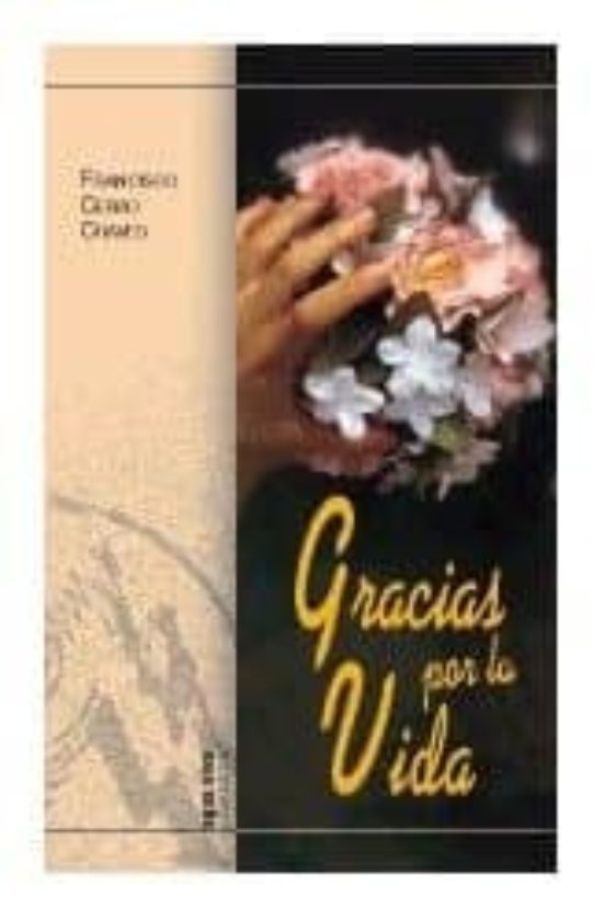 Gracias Por La Vida
