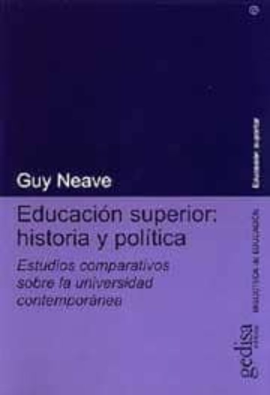 Educacion Superior: Historia y Politica Estudios Comparativos Sob Re L