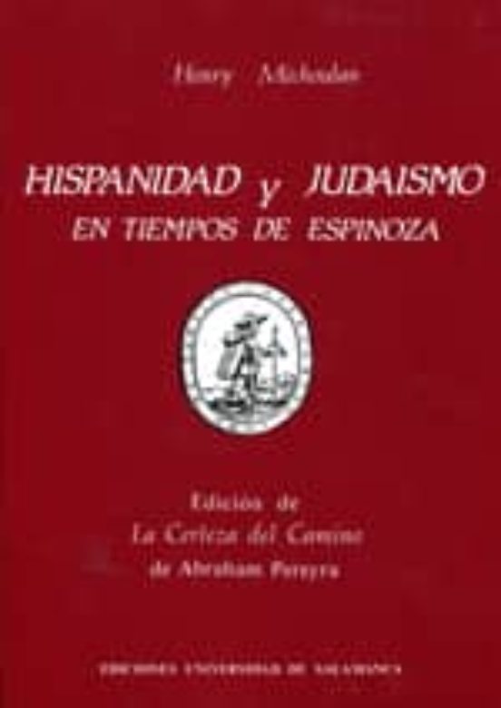 Hispanidad Y Judaismo En Los Tiempos De Espinoza