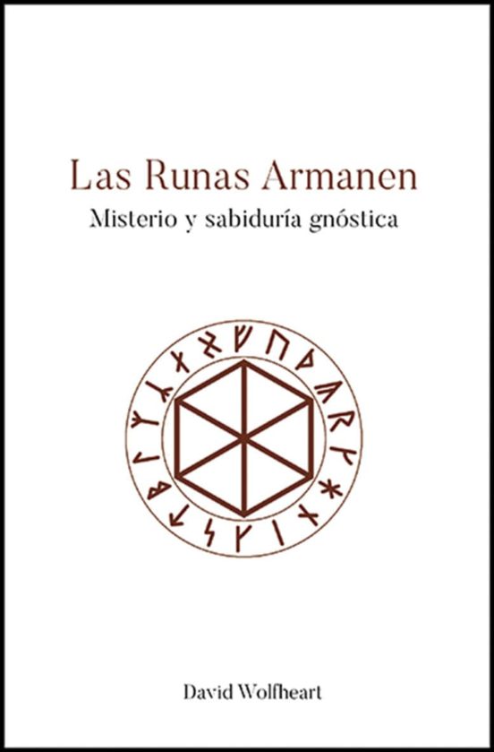 Las Runas Armanen: Misterio Y Sabiduria Gnostica