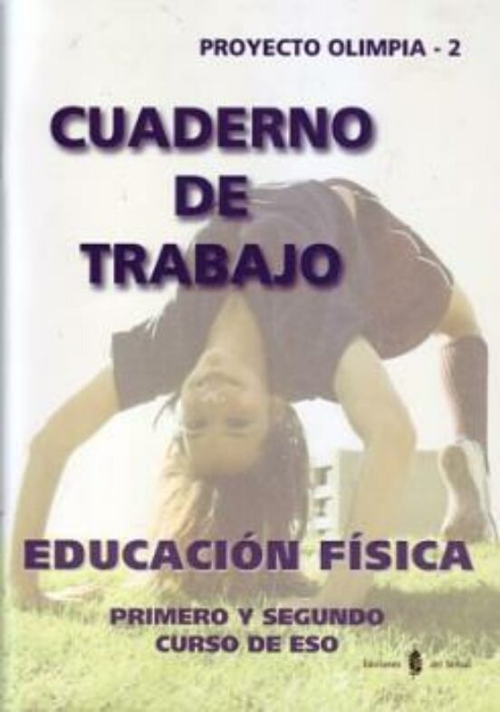 Olimpia Cuaderno de Trabajo Educacion Fisica 1º y 2º ESO