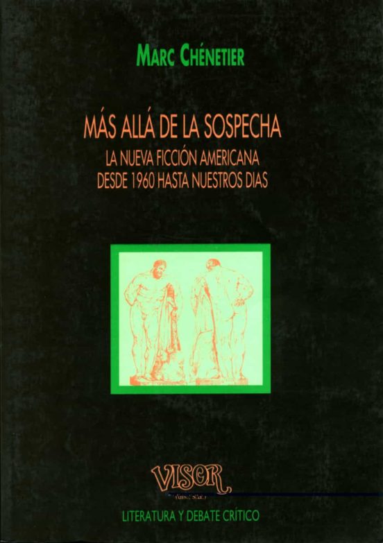 Mas Alla De La Sospecha: Nueva Ficcion Americana Desde 1960 Hast A Nue