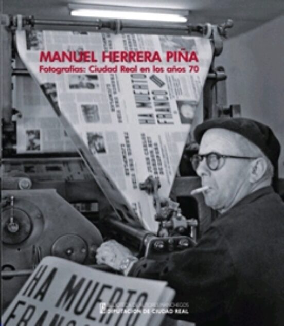 Manuel Herrera Piña. Fotografías: Ciudad Real En Los Años 70