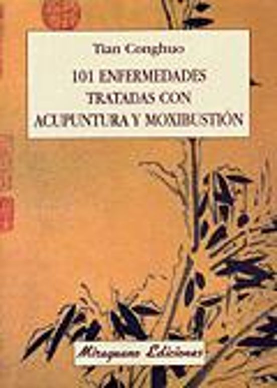 101 Enfermedades Tratadas Con Acupuntura Y Moxibustión