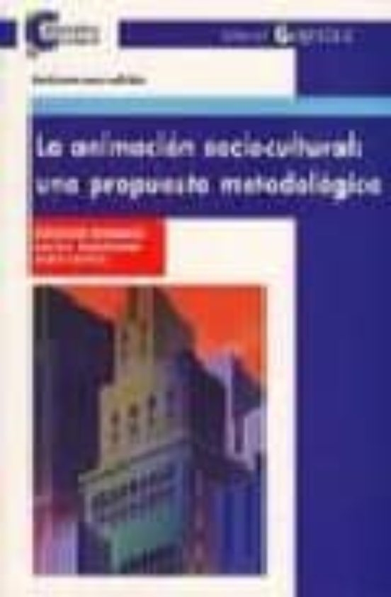 La Animacion Sociocultural:_una Propuesta Metodologica