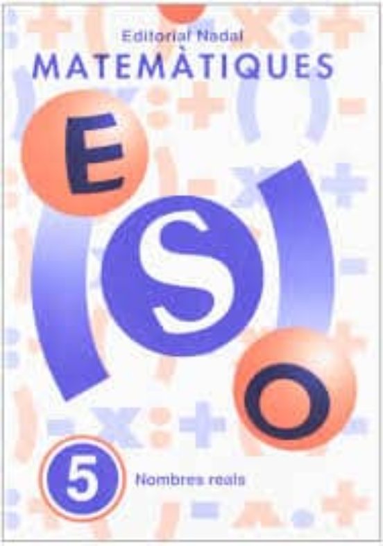 Matematiques Eso Nº 5 Nombres Reals