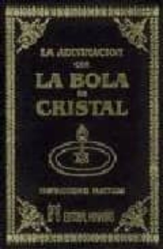 La Adivinacion Con La Bola De Cristal Y Los Misterios De La Clari Vide