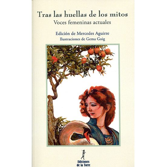 Tras Las Huellas De Los Mitos. Voces Femeninas Actuales