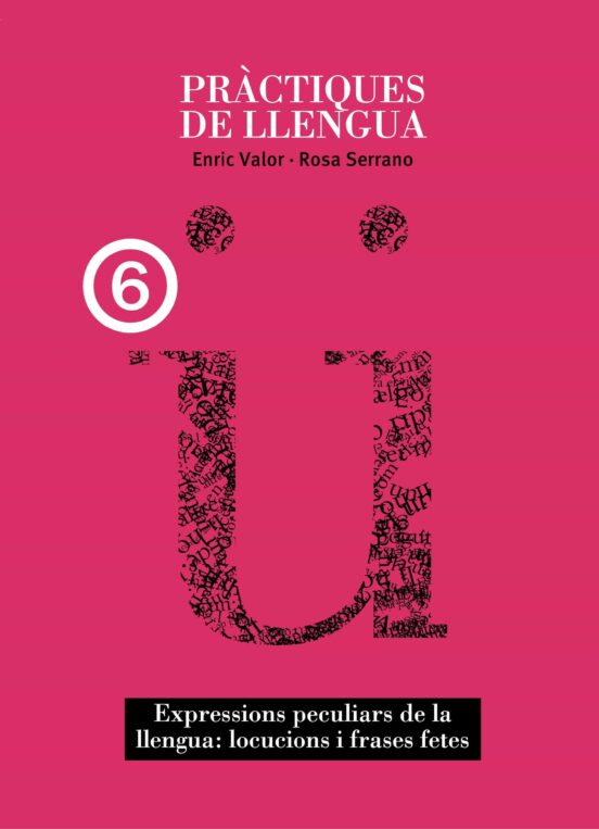 Expressions Peculiars De La Llengua: Locucions I Frases Fetes