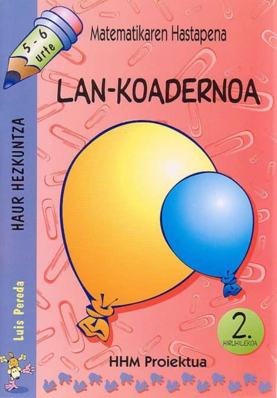 Matematikaren Hastapena Lan-Koadernoa 2. Hiruilekoa