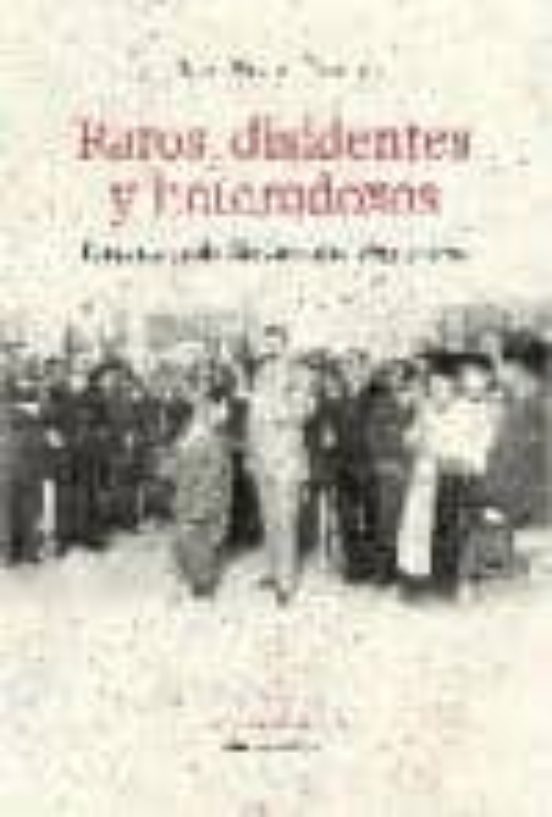 Raros Disidentes Y Heterodoxos
