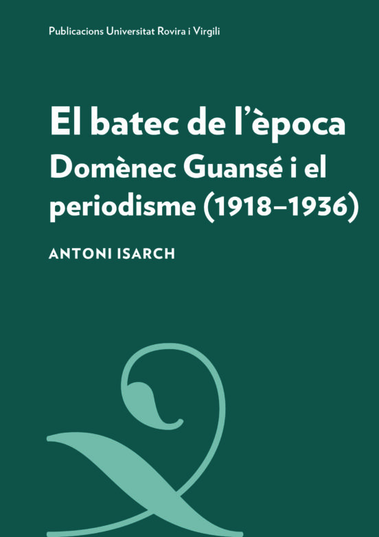 El Batec De L Epoca: Domenec Guanse I El Periodisme