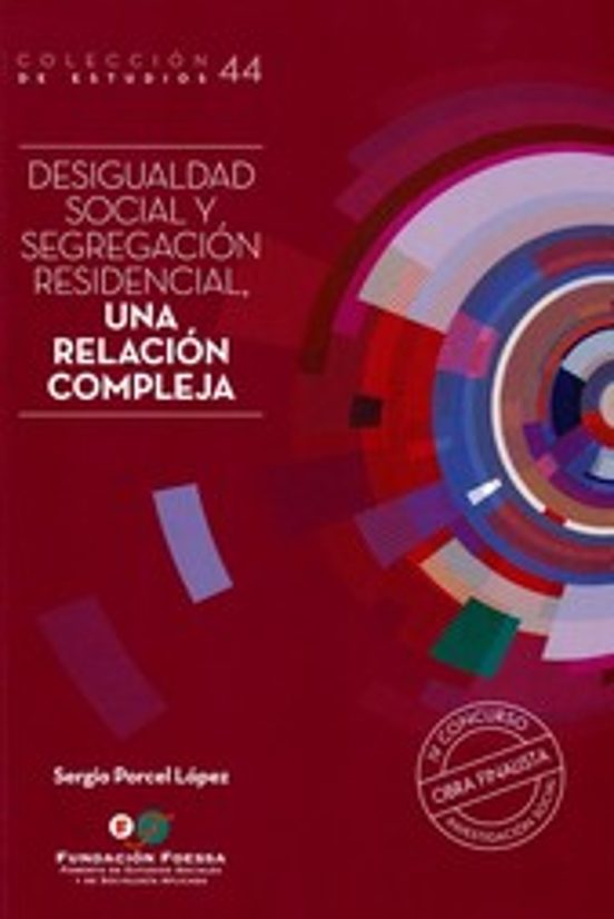 Desigualdad Social Y Segregacion Residencial Una Relacion Comple Ja