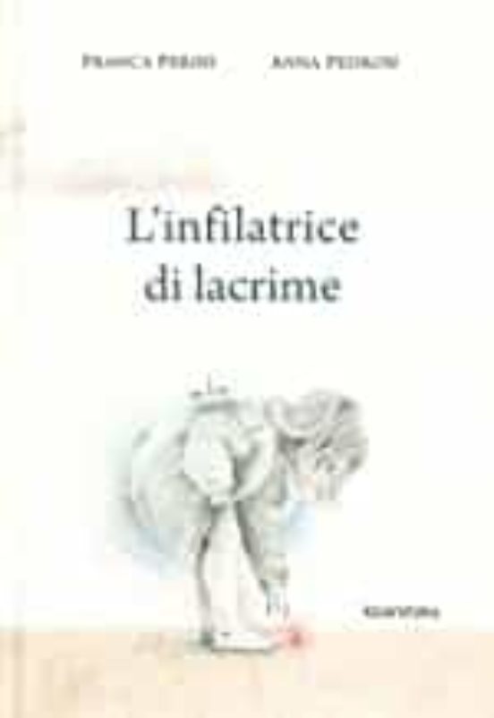 L'infilatrice Di Lacrime