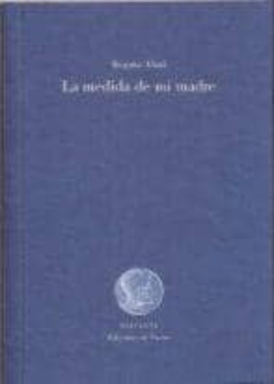 La Medida De Mi Madre