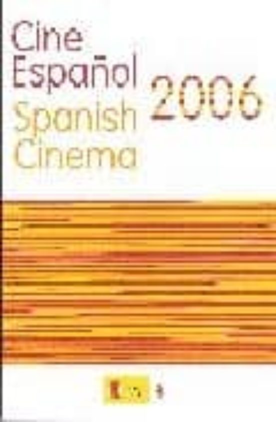 Cine Español 2006: Spanish Cinema