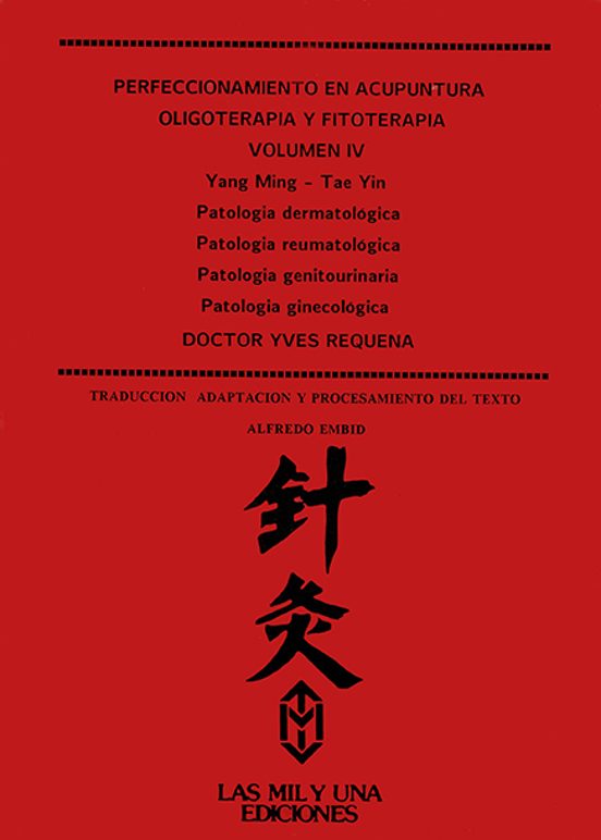 Perfeccionamiento En Acupuntura Oligoelementos Y Fitoterapia.t. 4