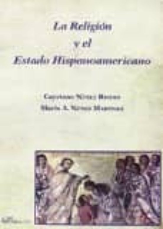 La Religión Y El Estado Hispanoamericano