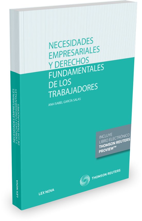 Necesidades Empresariales Y Derechos Fundamentales De Los Trabajadores