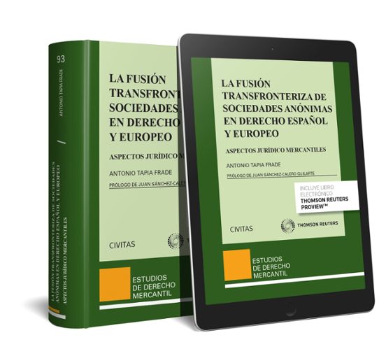 La Fusión Transfronteriza De Sociedades Anónimas En Derecho Español Y Europeo