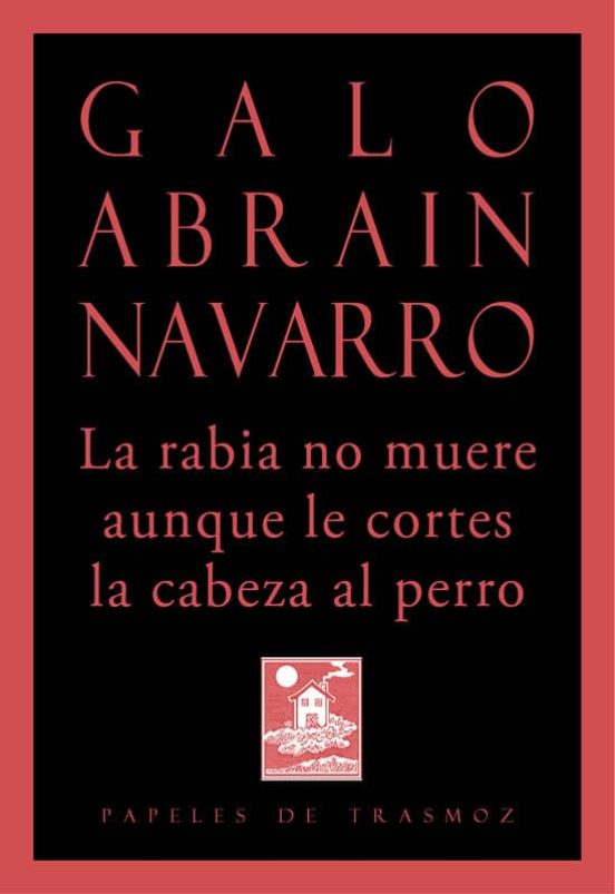 La Rabia No Muere Aunque Le Cortes La Cabeza Al Perro