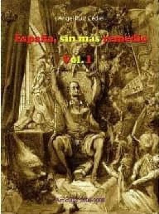España Sin Más Remedio Vol. I