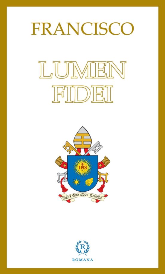 Enciclica Lumen Fidei