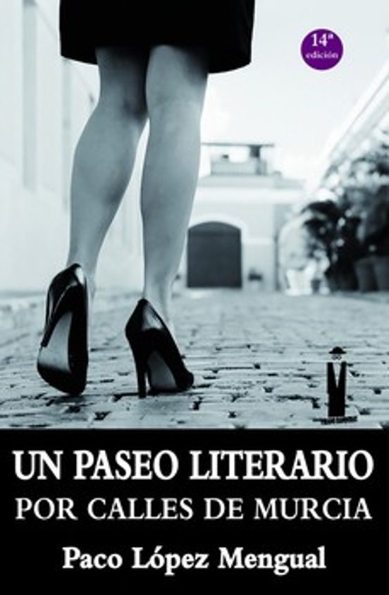 Un Paseo Literario Por Calles De Murcia