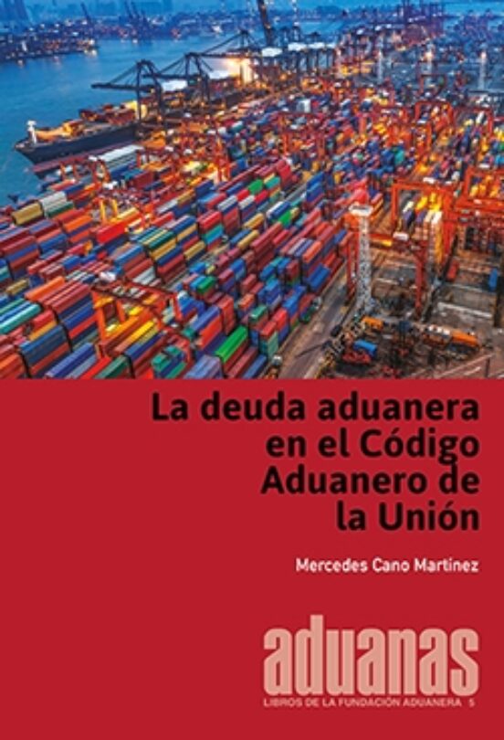 La Deuda Aduanera En El Código Aduanero De La Unión