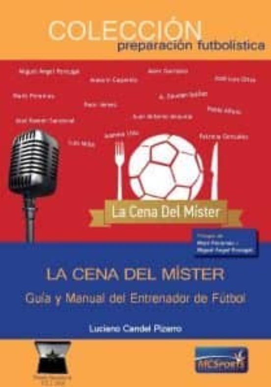 La Cena Del Mister: Guia Y Manual De Entrenador De Futbol